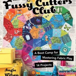 Fussy Cutters Clubbook by Angie Wilson