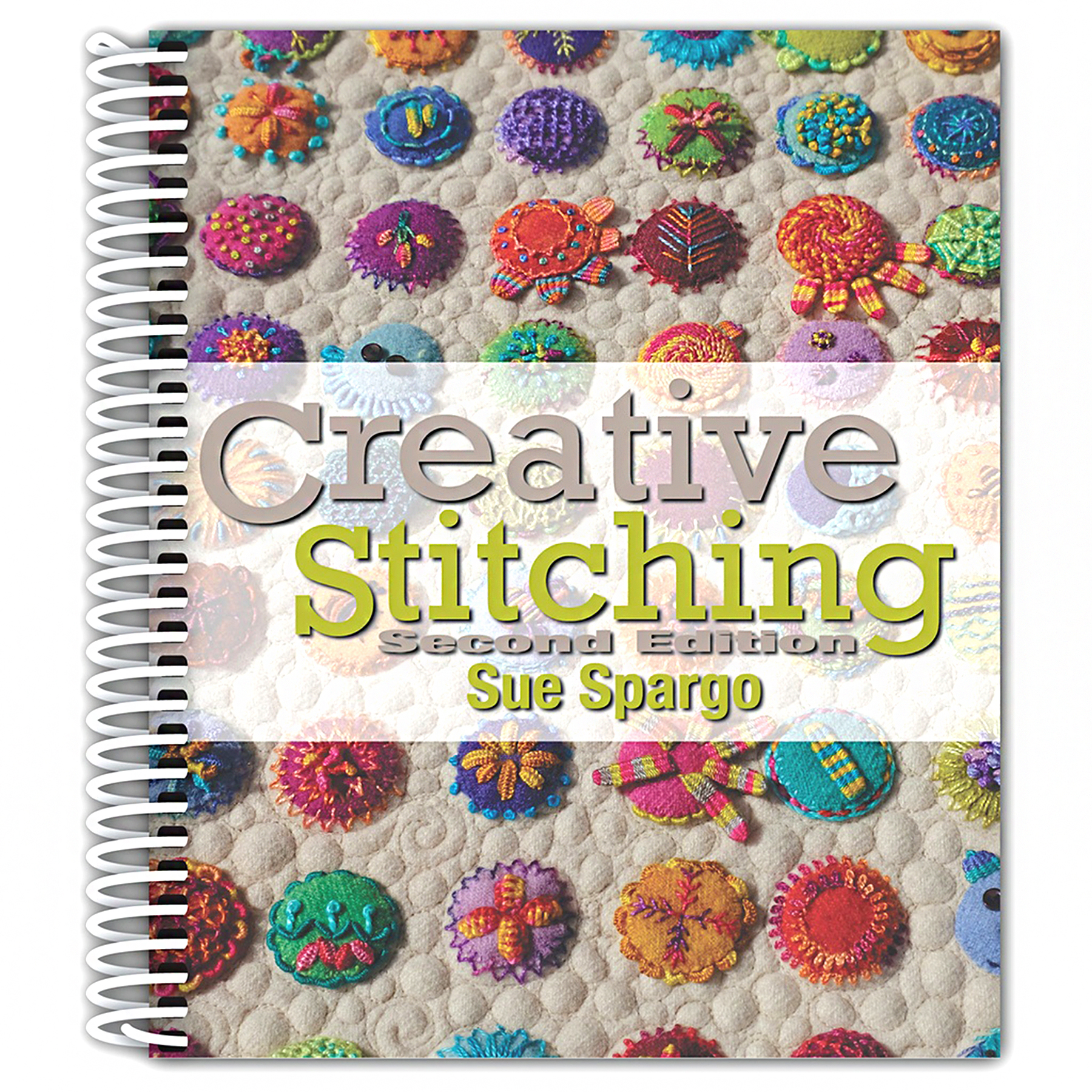 Creative Stitching Second Edition by Sue Spargo